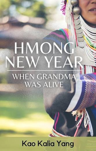 Hmong New Year When Grandma Was Alive Cover