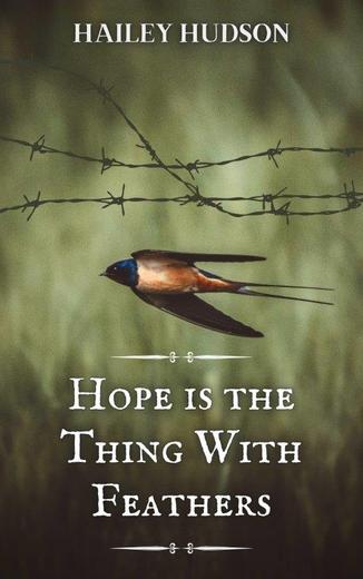 Hope Is the Thing with Feathers: A Story of Hope in the Holocaust Cover