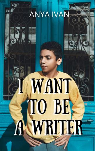 I Want to Be a Writer Cover